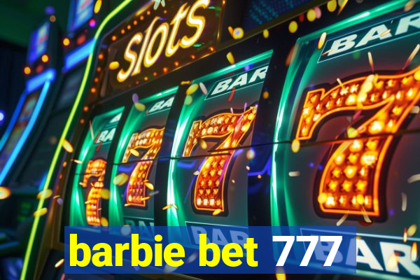 barbie bet 777